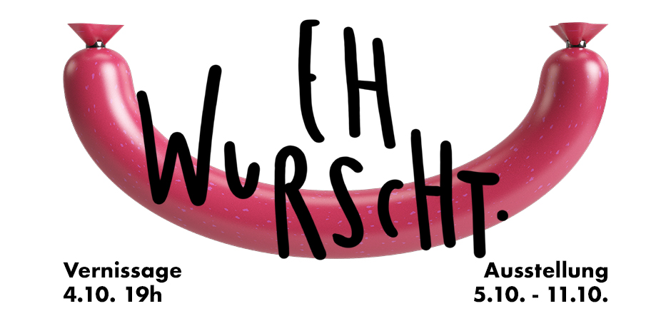 EH WURSCHT.