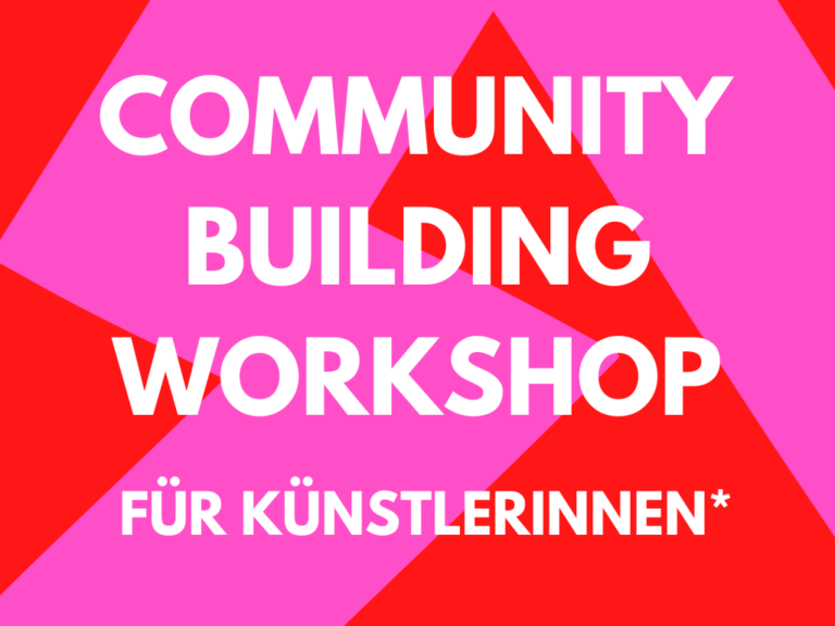 Community Building Workshop für Künstlerinnen*