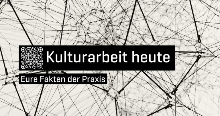 Kulturarbeit heute – Jetzt an der Basisdatenerhebung der IG Kultur teilnehmen!